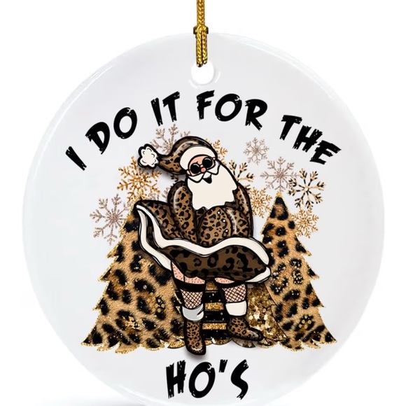 Leopard Print “I Do It For The Ho’s” Christmas Ornament - Picture 1 of 1